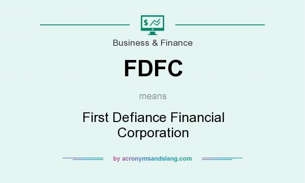 What does FDFC mean? It stands for First Defiance Financial Corporation