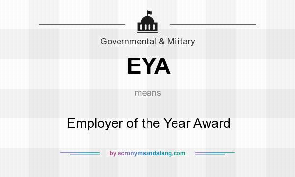 What does EYA mean? It stands for Employer of the Year Award