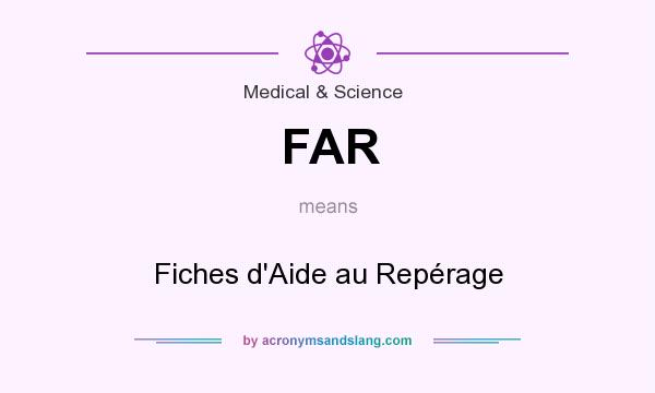 What does FAR mean? It stands for Fiches d`Aide au Repérage
