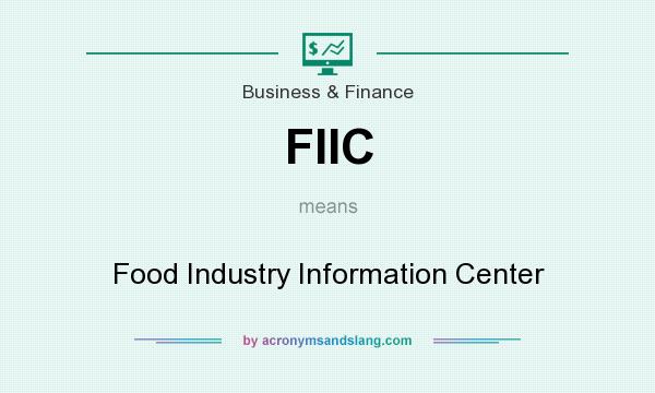 What does FIIC mean? It stands for Food Industry Information Center