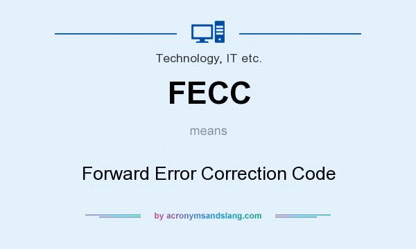 What does FECC mean? It stands for Forward Error Correction Code