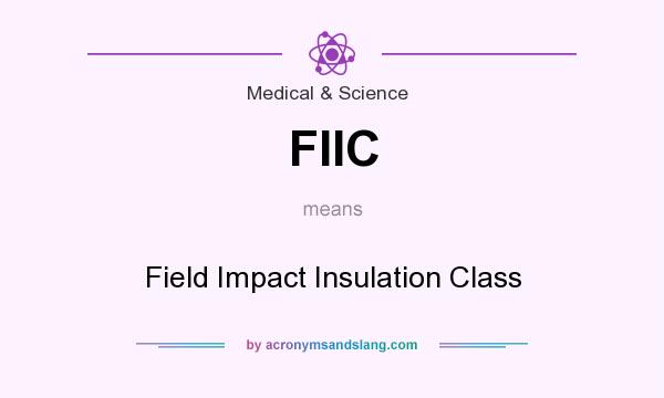 What does FIIC mean? It stands for Field Impact Insulation Class
