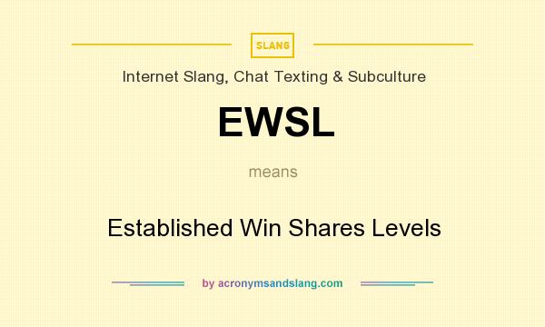 What does EWSL mean? It stands for Established Win Shares Levels