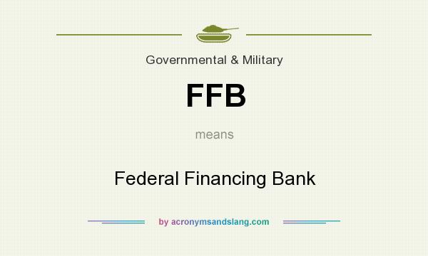 What does FFB mean? It stands for Federal Financing Bank