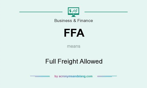 What does FFA mean? It stands for Full Freight Allowed