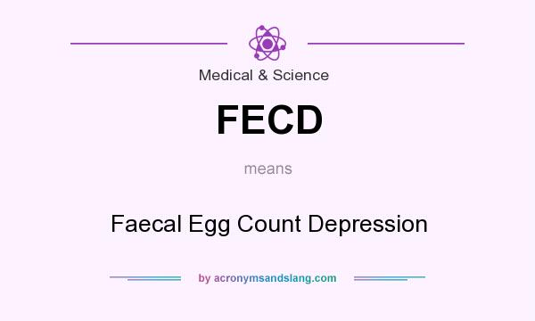 What does FECD mean? It stands for Faecal Egg Count Depression