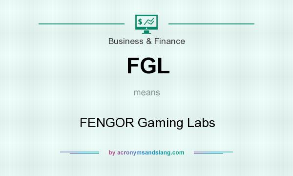 What does FGL mean? It stands for FENGOR Gaming Labs