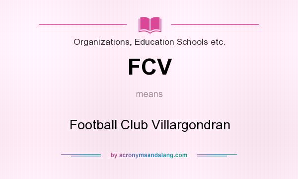 What does FCV mean? It stands for Football Club Villargondran