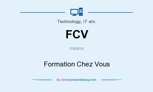 What does FCV mean? It stands for Formation Chez Vous