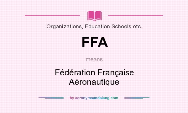 What does FFA mean? It stands for Fédération Française Aéronautique