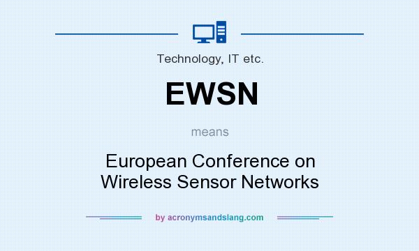 What does EWSN mean? It stands for European Conference on Wireless Sensor Networks