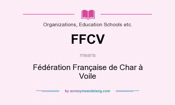 What does FFCV mean? It stands for Fédération Française de Char à Voile