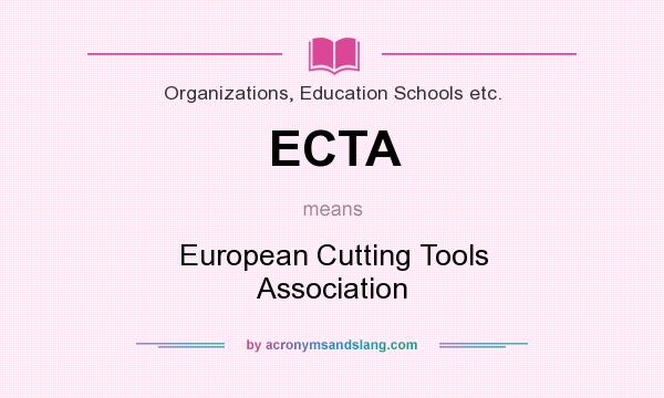 What does ECTA mean? It stands for European Cutting Tools Association