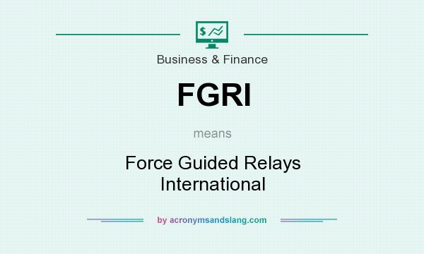 What does FGRI mean? It stands for Force Guided Relays International