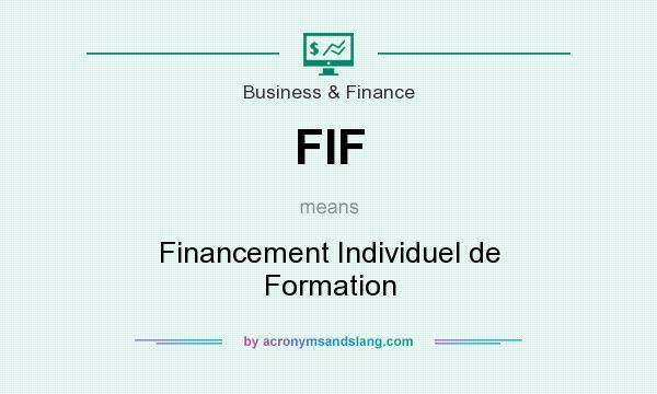 What does FIF mean? It stands for Financement Individuel de Formation