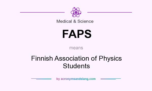 What does FAPS mean? It stands for Finnish Association of Physics Students