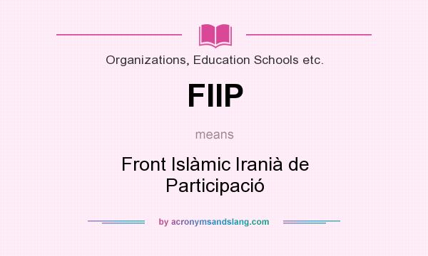 What does FIIP mean? It stands for Front Islàmic Iranià de Participació