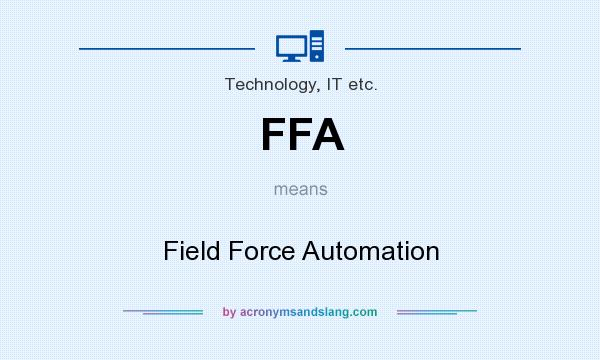 What does FFA mean? It stands for Field Force Automation