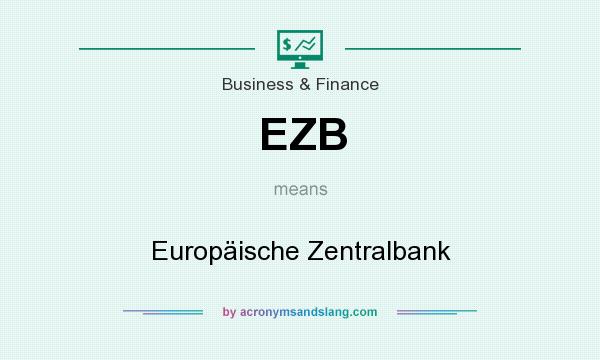 What does EZB mean? It stands for Europäische Zentralbank