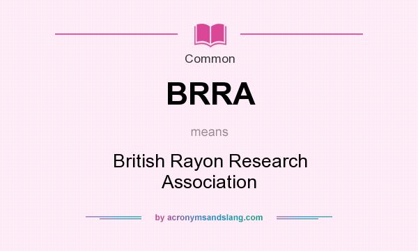 What does BRRA mean? It stands for British Rayon Research Association