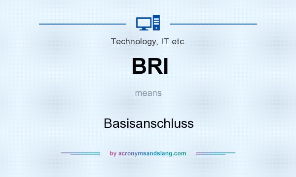 What does BRI mean? It stands for Basisanschluss