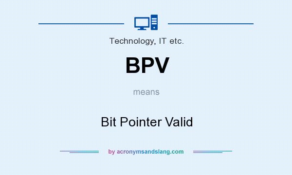 What does BPV mean? It stands for Bit Pointer Valid