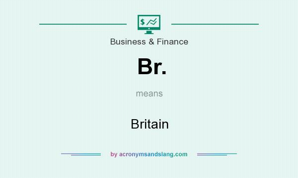 What does Br. mean? It stands for Britain