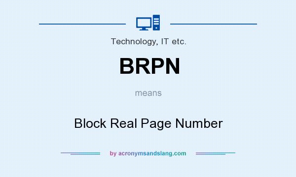 What does BRPN mean? It stands for Block Real Page Number