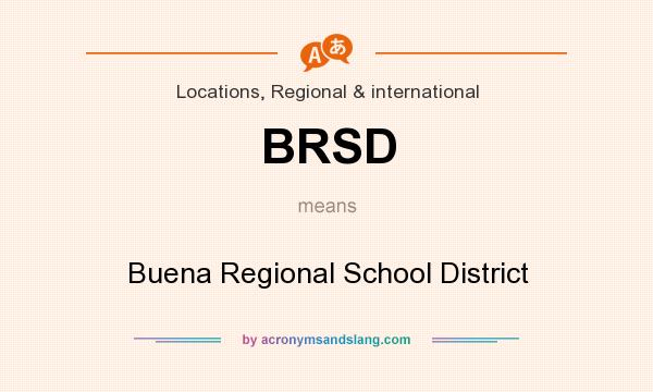 What does BRSD mean? It stands for Buena Regional School District