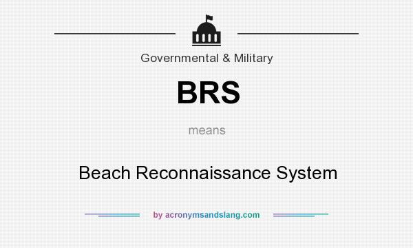What does BRS mean? It stands for Beach Reconnaissance System