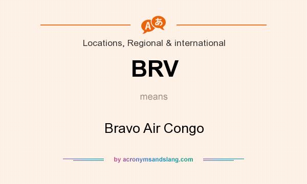 What does BRV mean? It stands for Bravo Air Congo