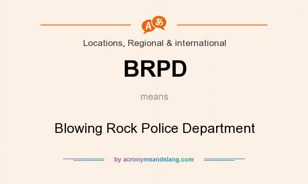What does BRPD mean? It stands for Blowing Rock Police Department