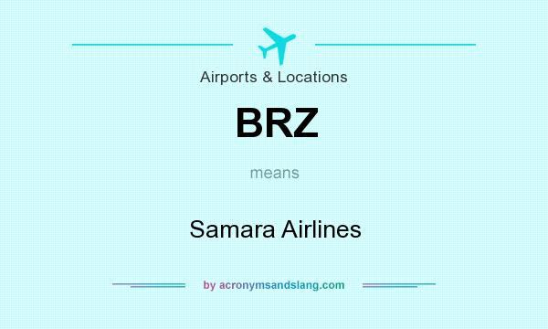 What does BRZ mean? It stands for Samara Airlines
