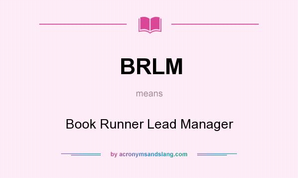 What does BRLM mean? It stands for Book Runner Lead Manager
