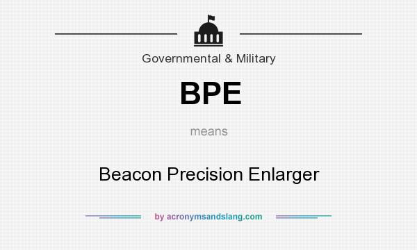 What does BPE mean? It stands for Beacon Precision Enlarger
