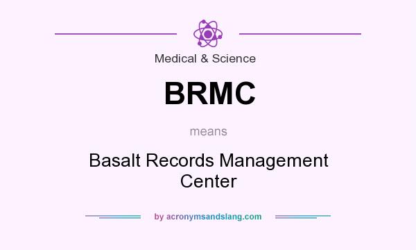 What does BRMC mean? It stands for Basalt Records Management Center