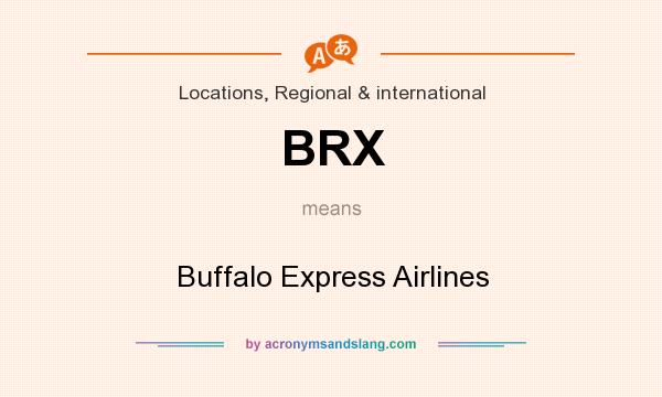 What does BRX mean? It stands for Buffalo Express Airlines