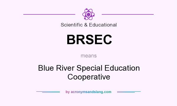 What does BRSEC mean? It stands for Blue River Special Education Cooperative