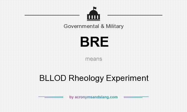 What does BRE mean? It stands for BLLOD Rheology Experiment