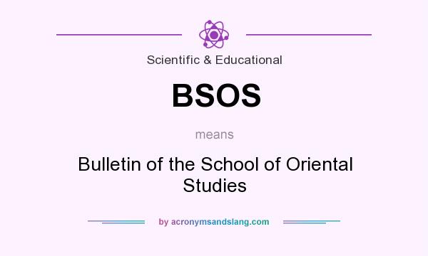 What does BSOS mean? It stands for Bulletin of the School of Oriental Studies