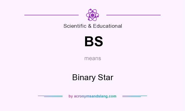 What does BS mean? It stands for Binary Star