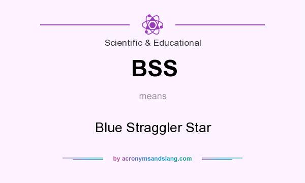 What does BSS mean? It stands for Blue Straggler Star