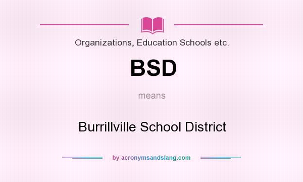 What does BSD mean? It stands for Burrillville School District