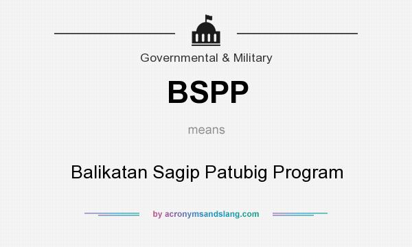 What does BSPP mean? It stands for Balikatan Sagip Patubig Program