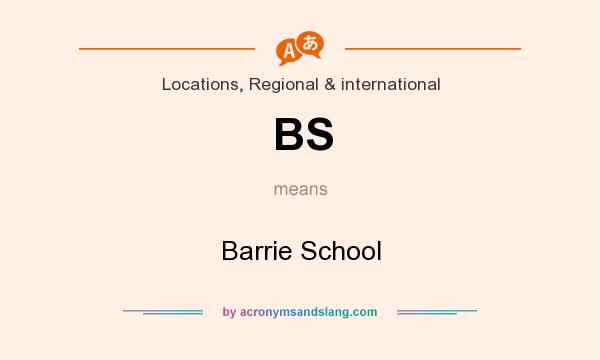 What does BS mean? It stands for Barrie School