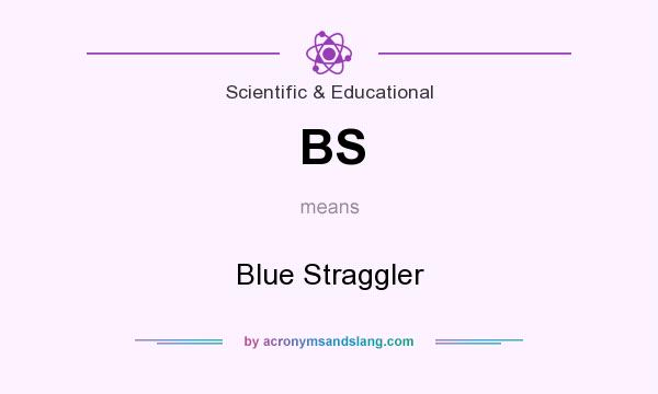 What does BS mean? It stands for Blue Straggler