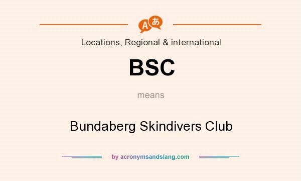 What does BSC mean? It stands for Bundaberg Skindivers Club