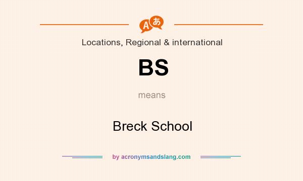 What does BS mean? It stands for Breck School