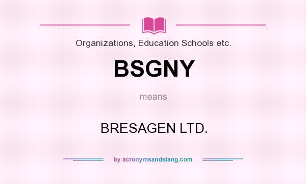 What does BSGNY mean? It stands for BRESAGEN LTD.