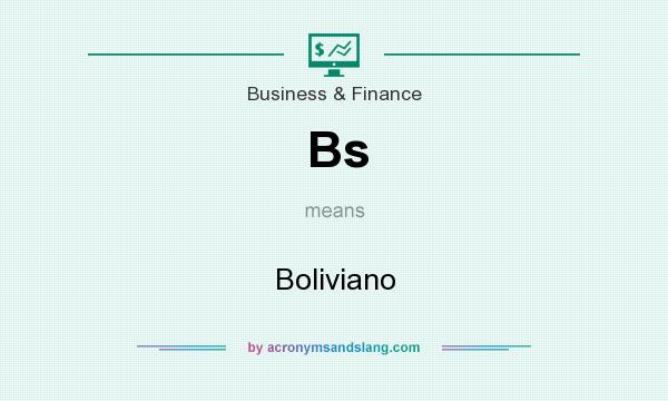 What does Bs mean? It stands for Boliviano